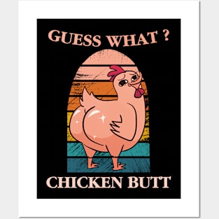 guess what chicken butt Posters and Art